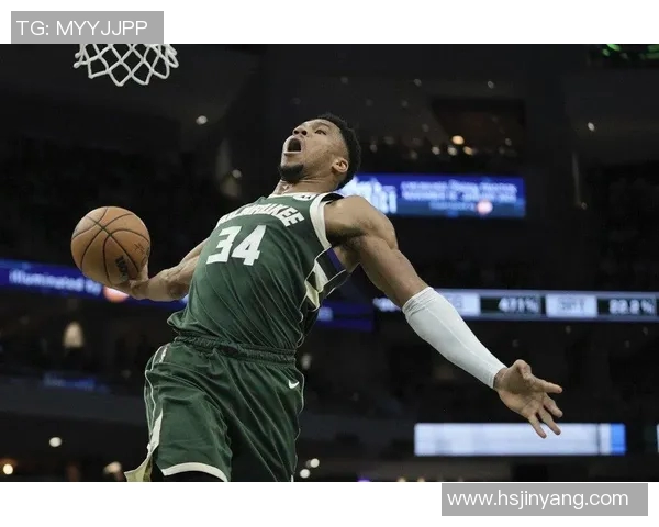 扬尼斯阿德托昆博高效得分方式解析每个回合如何制造威胁