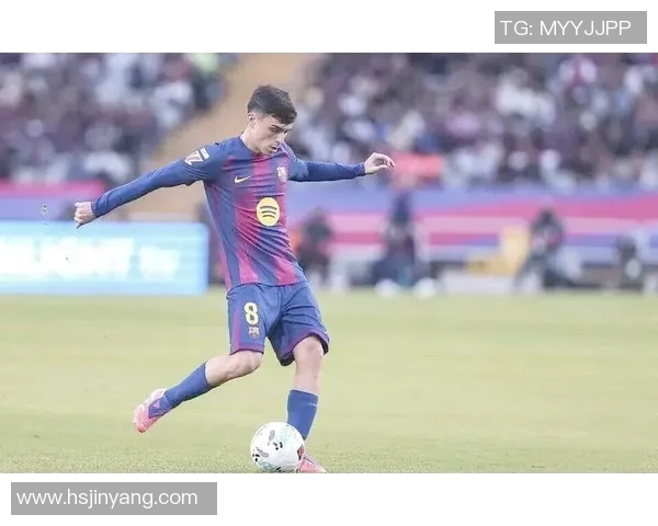 佩德里：年轻天才在巴萨的崛起与未来潜力的无限可能